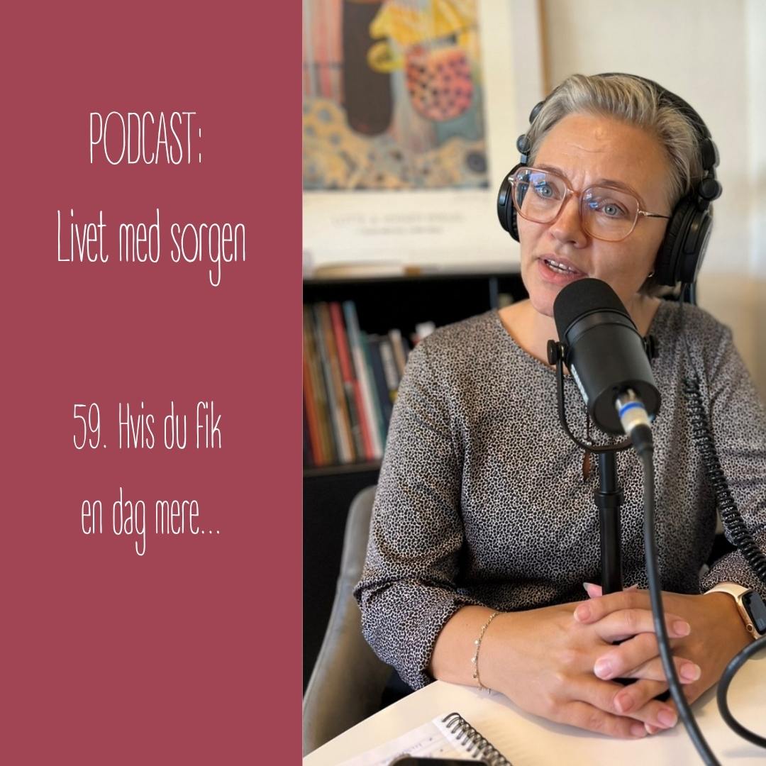 Dorte Rønne fortæller i podcasten livet med sorgen om hvad hun ville gøre, hvis hun fik en dag mere med Casper